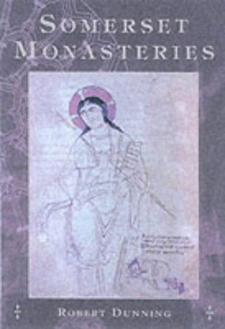 Cover for Robert Dunning · Somerset Monasteries (Paperback Book) (2001)