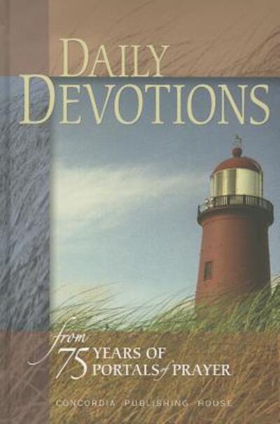 Cover for Concordia Publishing House · Daily Conversations with God: Celebrate 75 Years O Portals of Prayer (Hardcover Book) (2011)