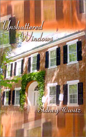 Cover for Sidney Owitz · Unshuttered Windows (Hardcover Book) (2001)