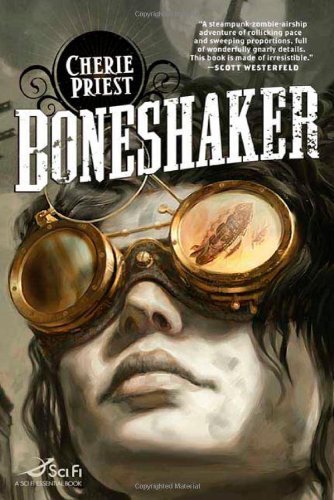 Cover for Cherie Priest · Boneshaker: The Clockwork Century 1 (Pocketbok) [Original edition] (2009)
