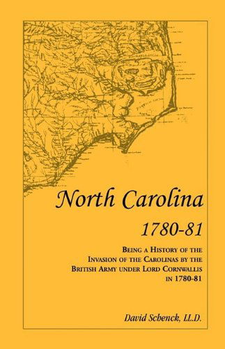 Cover for David Schenck Ll.d · North Carolina 1780-81: Being a History of the Invasion of the Carolinas by the British Army Under Lord Cornwallis in 1780-81 (Paperback Book) (2009)