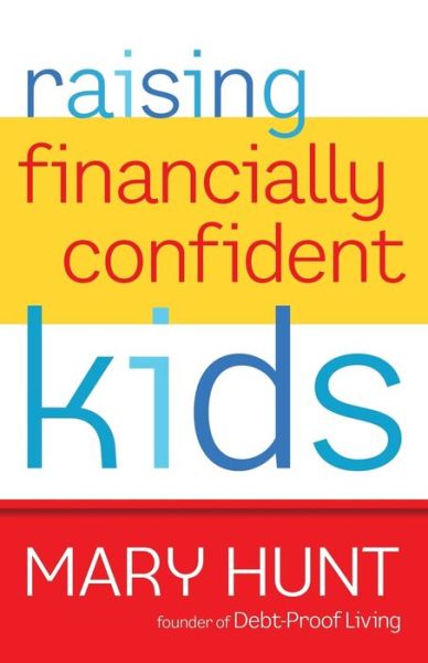 Cover for Mary Hunt · Raising Financially Confident Kids (Paperback Book) (2012)