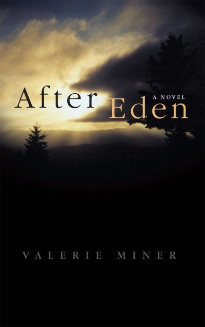 After Eden A Novel - Valerie Miner - Książki - University of Oklahoma Press - 9780806167411 - 9 lipca 2020