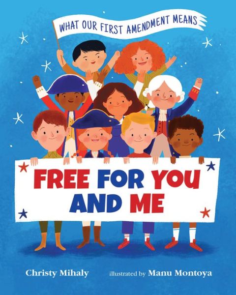 Cover for Free for You and Me: What Our First Amendment Means (Book) (2020)