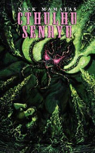 Cthulhu Senryu - Nick Mamatas - Książki - Prime Books - 9780809562411 - 30 czerwca 2006