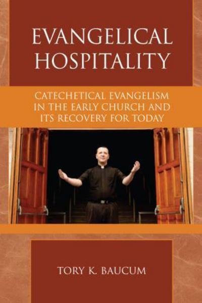 Cover for Tory K. Baucum · Evangelical Hospitality: Catechetical Evangelism in the Early Church and its Recovery for Today - Pietist and Wesleyan Studies (Paperback Bog) (2008)