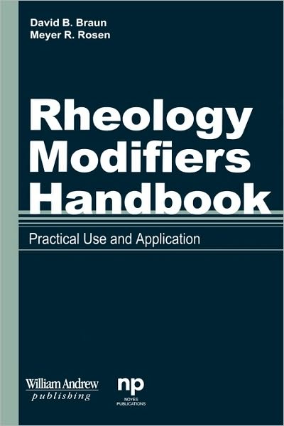Cover for Braun, David D. (Interactive Consulting, Inc.) · Rheology Modifiers Handbook: Practical Use and Application (Hardcover bog) (1999)