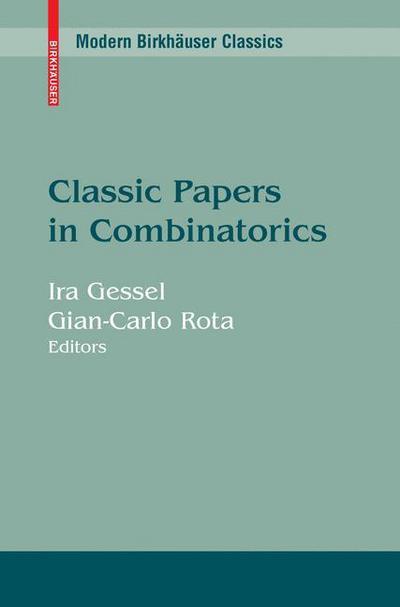 Cover for Ira Gessel · Classic Papers in Combinatorics - Modern Birkhauser Classics (Paperback Book) [Reprint of the 1987 edition] (2008)