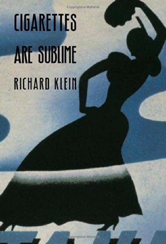 Cover for Richard Klein · Cigarettes Are Sublime (Paperback Book) (1995)