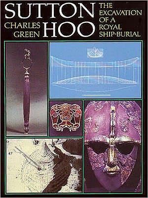 Cover for Charles Green · Sutton Hoo: The Excavation of a Royal Ship Burial (Paperback Book) [3 Revised edition] (1991)