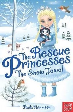 Cover for Paula Harrison · The Rescue Princesses: The Snow Jewel - The Rescue Princesses (Paperback Book) (2013)