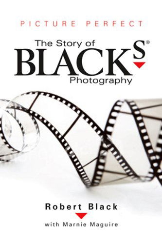 Picture Perfect: The Story of Black's Photography - Robert Black - Books - Goose Lane Editions - 9780864925411 - October 2, 2009