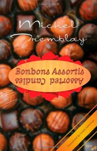 Cover for Michel Tremblay · Bonbons Assortis / Assorted Candies (Paperback Book) (2006)