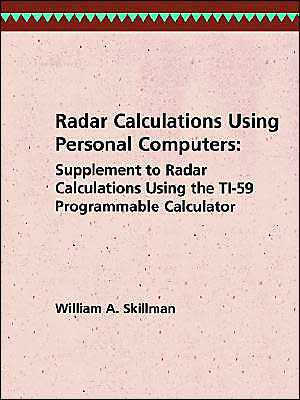 Radar Calculations Using Personal Comput - William A. Skillman - Books - Artech House Publishers - 9780890061411 - December 19, 1984
