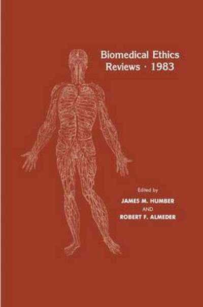 Biomedical Ethics Reviews * 1983 - Biomedical Ethics Reviews - James M. Humber - Books - Humana Press Inc. - 9780896030411 - August 1, 1983