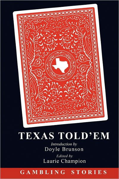 Texas Told'em - Laurie Champion - Books - Ink Brush Press - 9780982751411 - June 1, 2011