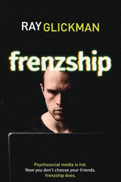 Frenzship - Ray Glickman - Książki - Leschenault Press - 9780994529411 - 16 kwietnia 2017