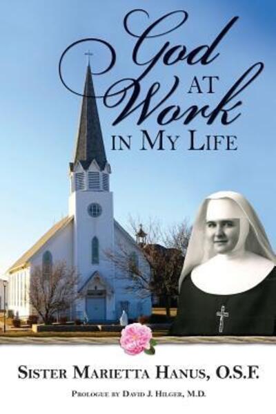 Cover for Sister Marietta Hanus · God at Work in My Life (Paperback Book) (2016)