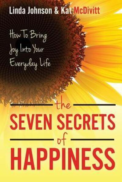 Cover for Kat McDivitt · The 7 Secrets of Happiness (Paperback Book) (2016)