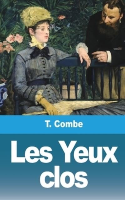 Cover for T Combe · Les Yeux clos (Pocketbok) (2021)