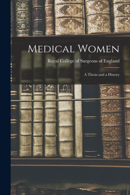 Cover for Royal College of Surgeons of England · Medical Women (Paperback Book) (2021)