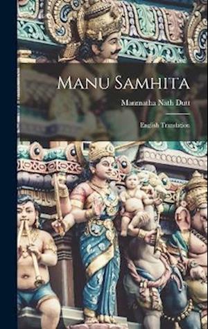 Cover for Manmatha Nath Dutt · Manu Samhita (Book) (2022)