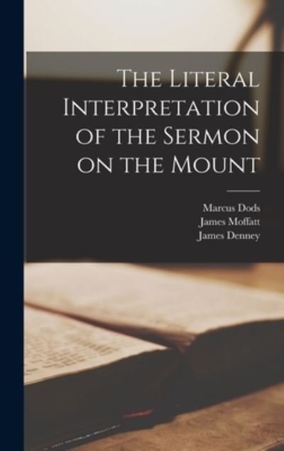 Cover for James Moffatt · Literal Interpretation of the Sermon on the Mount (Book) (2022)