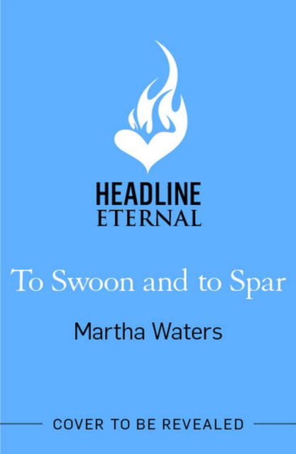 Cover for Martha Waters · To Swoon and to Spar: A new whipsmart and sweepingly romantic Regency rom-com - Regency Vows (Taschenbuch) (2023)