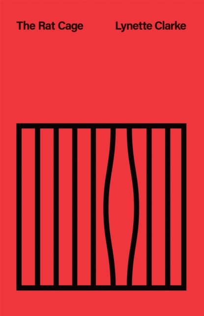 Cover for Lynette Clarke · The Rat Cage (Innbunden bok) (2024)