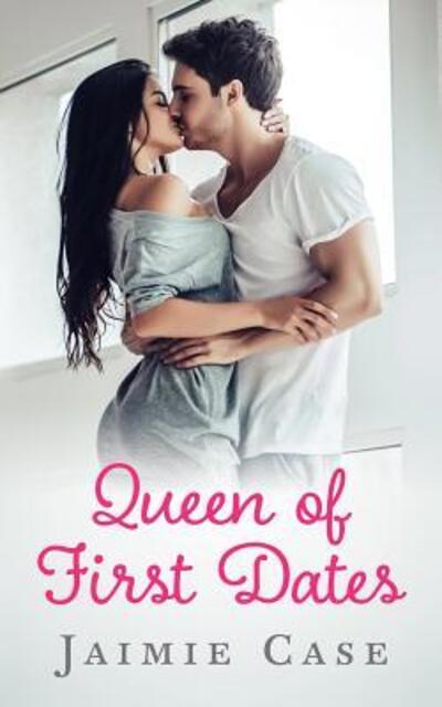 Cover for Jaimie Case · Queen of First Dates (Paperback Book) (2019)