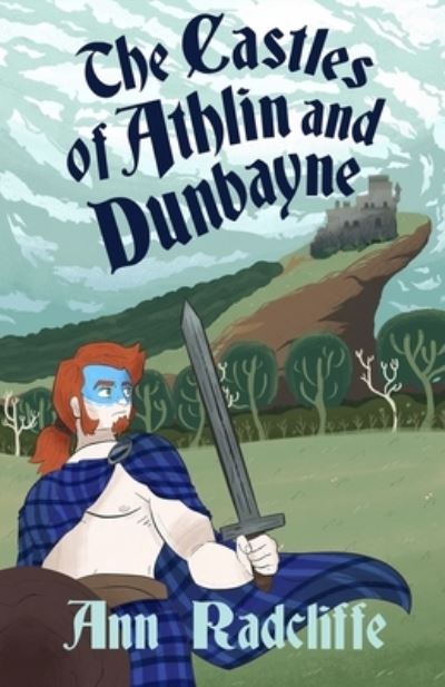 Cover for Ann Ward Radcliffe · The Castles of Athlin and Dunbayne: A Highland Story (Taschenbuch) (2020)