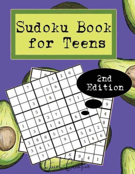 Sudoku Book For Teens 2nd Edition : Easy to Medium Sudoku Puzzles Including 330 Sudoku Puzzles with Solutions, Avocado Edition, Great Gift for Teens or Tweens - Quick Creative - Bøker - Independently published - 9781088751411 - 6. august 2019