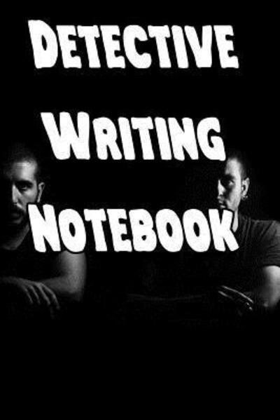 Cover for Detective Writing Journals · Detective Writing Notebook (Pocketbok) (2019)