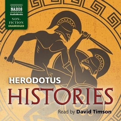Histories - Herodotus - Äänikirja - Naxos and Blackstone Publishing - 9781094013411 - tiistai 11. helmikuuta 2020