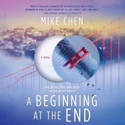 Cover for Mike Chen · A Beginning at the End Lib/E (CD) (2020)