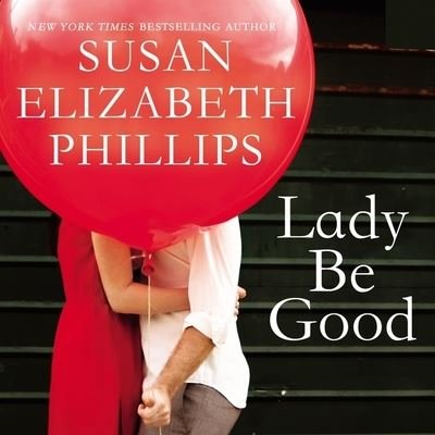 Cover for Susan Elizabeth Phillips · Lady Be Good (CD) (2020)