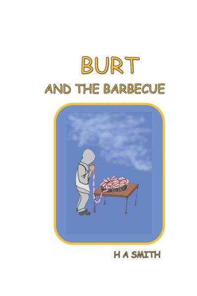 Cover for H A Smith · Burt and the Barbecue (Paperback Book) (2019)