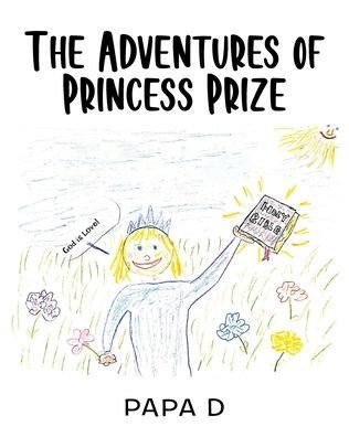 Cover for Papa D · The Adventures of Princess Prize (Paperback Book) (2022)