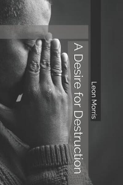 Cover for Leon Morris · A Desire for Destruction (Paperback Book) (2019)