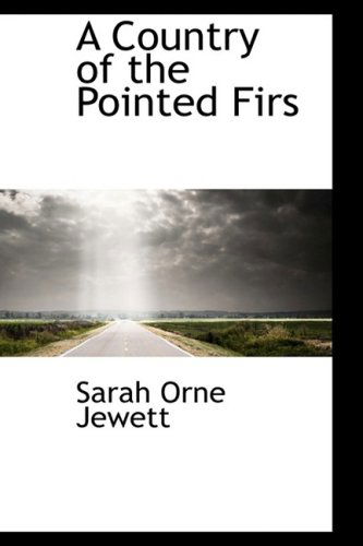 Cover for Sarah Orne Jewett · A Country of the Pointed Firs (Hardcover Book) (2009)