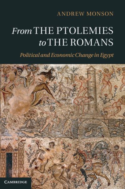 Cover for Monson, Andrew (New York University) · From the Ptolemies to the Romans: Political and Economic Change in Egypt (Hardcover Book) (2012)