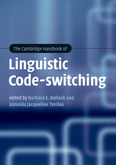 Cover for Barbara E Bullock · The Cambridge Handbook of Linguistic Code-switching - Cambridge Handbooks in Language and Linguistics (Paperback Book) (2012)