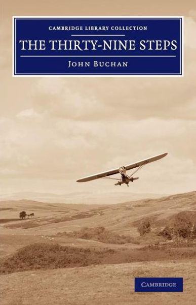 Cover for John Buchan · The Thirty-Nine Steps - Cambridge Library Collection - Fiction and Poetry (Paperback Book) (2013)