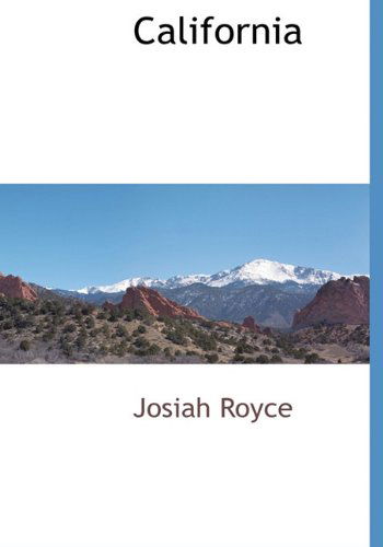 California - Josiah Royce - Books - BCR (Bibliographical Center for Research - 9781116263411 - November 25, 2009