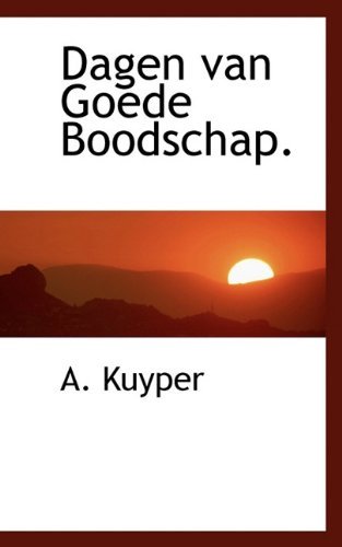 Cover for A. Kuyper · Dagen Van Goede Boodschap. (Hardcover Book) [Dutch edition] (2009)