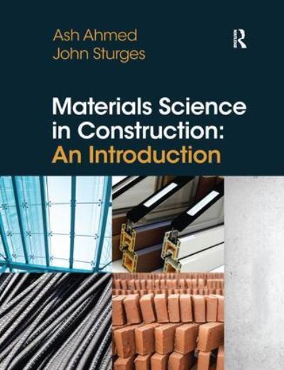 Cover for Arshad Ahmed · Materials Science In Construction: An Introduction (Hardcover Book) (2015)