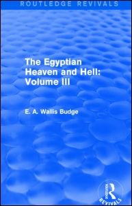 Cover for E. A. Wallis Budge · The Egyptian Heaven and Hell: Volume III (Routledge Revivals) - Routledge Revivals (Inbunden Bok) (2014)