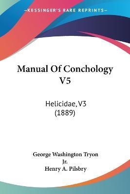 Cover for Jr George Washington Tryon · Manual Of Conchology V5 (Paperback Book) (2010)