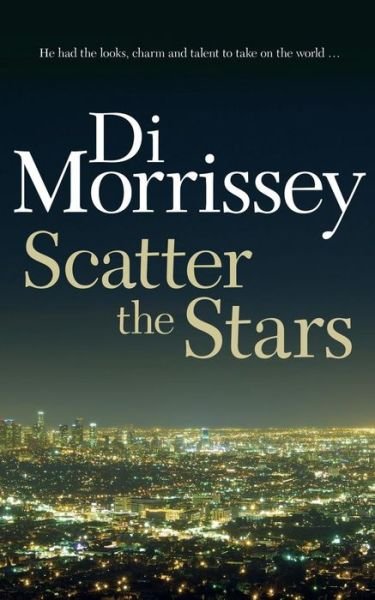 Di Morrissey · Scatter the Stars (Paperback Bog) (1999)
