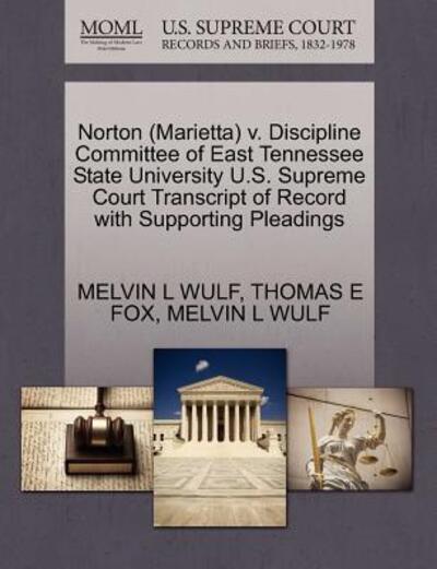 Cover for Melvin L Wulf · Norton (Marietta) V. Discipline Committee of East Tennessee State University U.s. Supreme Court Transcript of Record with Supporting Pleadings (Paperback Book) (2011)